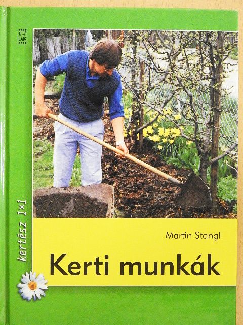 Martin Stangl - Kerti munkák [antikvár]