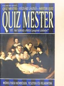 Végvári László - Quiz mester - Mesterquiz [antikvár]