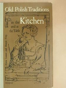 Henryk Vitry - Old Polish Traditions in the Kitchen and at the Table [antikvár]