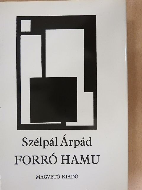 Szélpál Árpád - Forró hamu [antikvár]