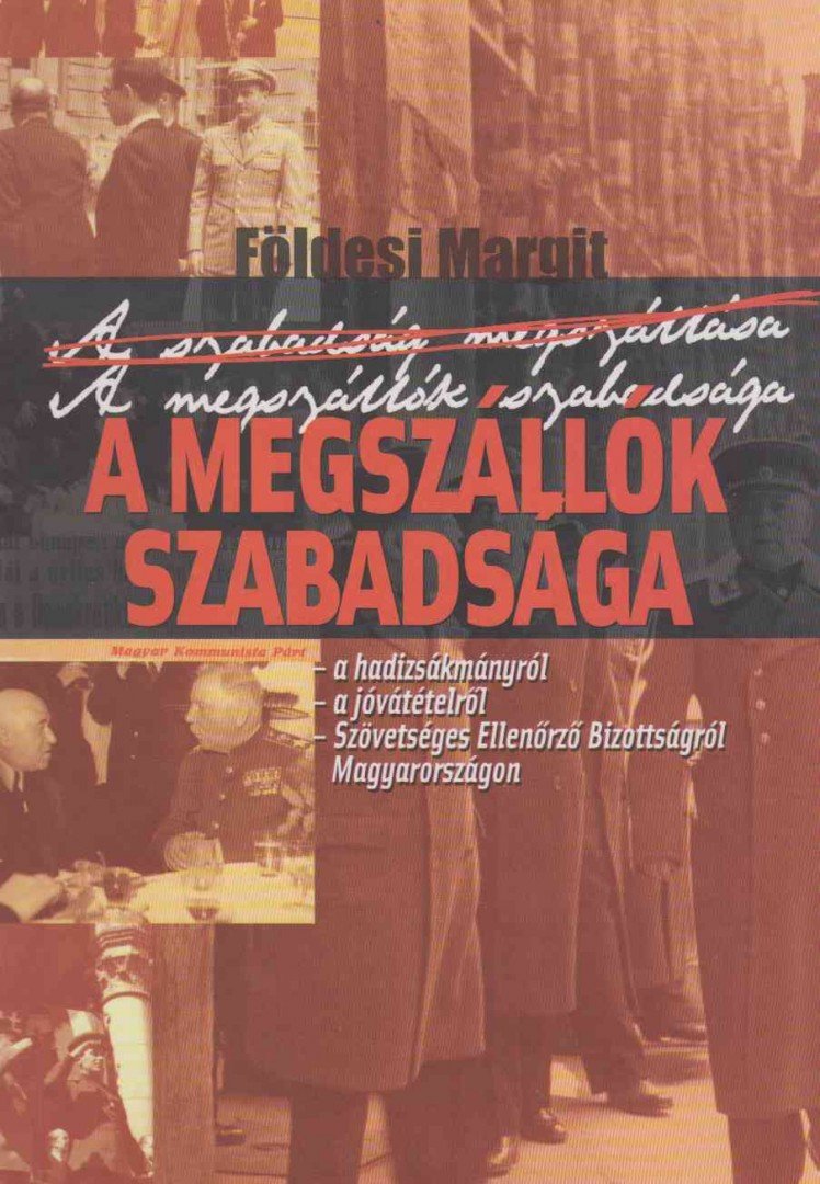 Földesi Margit - A megszállók szabadsága [antikvár]