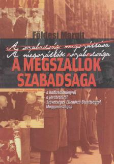 Földesi Margit - A megszállók szabadsága [antikvár]