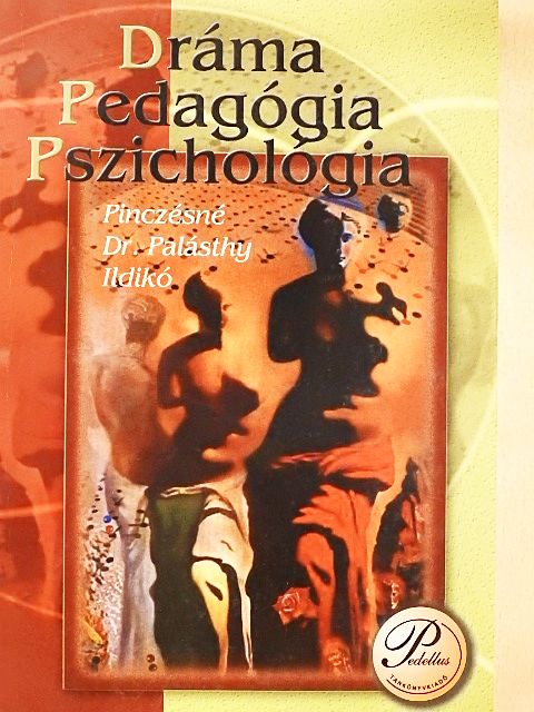 Pinczésné Dr. Palásthy Ildikó - Dráma, pedagógia, pszichológia [antikvár]