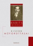 Babits Mihály - Babits Mihály kisebb műfordításai [eKönyv: epub, mobi]