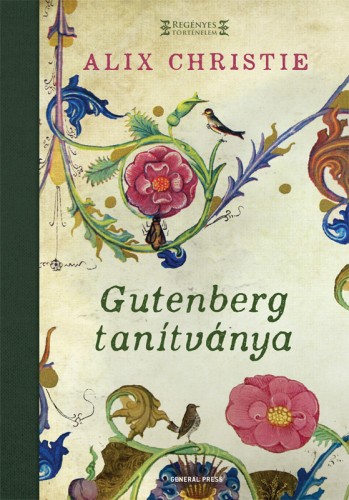 Alix Christie - Gutenberg tanítványa [eKönyv: epub, mobi]