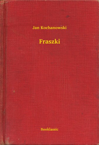 Kochanowski Jan - Fraszki [eKönyv: epub, mobi]