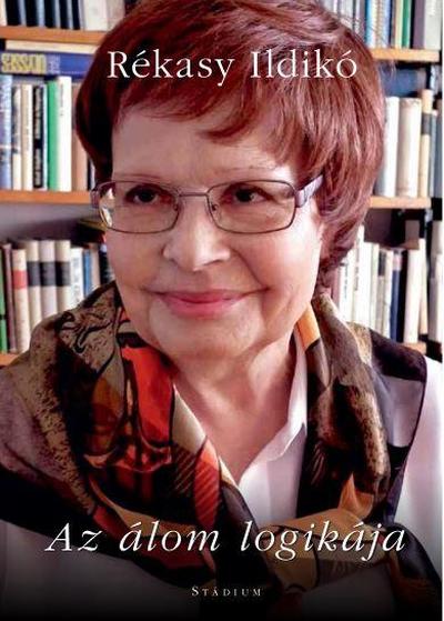 Rékasy Ildikó (1938-2015) - Az álom logikája