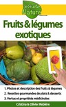 Olivier Rebiere Cristina Rebiere, - Fruits et légumes exotiques [eKönyv: epub, mobi]