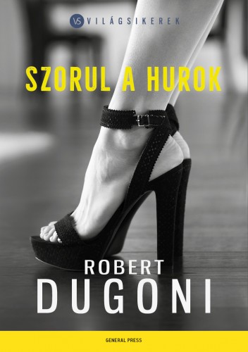 Robert Dugoni - Szorul a hurok [eKönyv: epub, mobi]