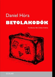 Daniel Höra - Betolakodók [eKönyv: epub, mobi]