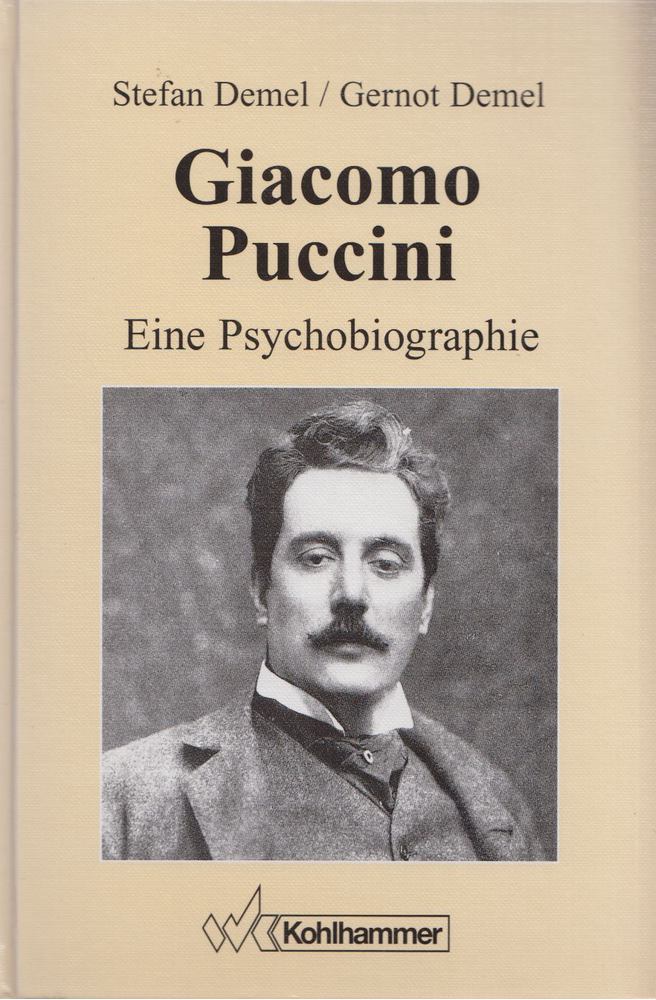 Stefan Demel, Gernot Demel - Giacomo Puccini: Eine Psychobiographie [antikvár]