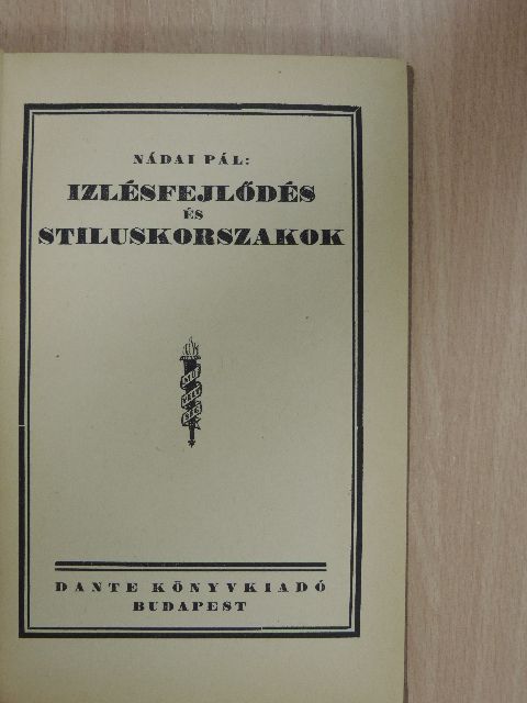 Nádai Pál - Izlésfejlődés és stiluskorszakok [antikvár]