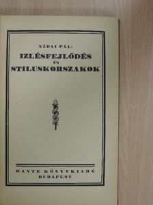 Nádai Pál - Izlésfejlődés és stiluskorszakok [antikvár]