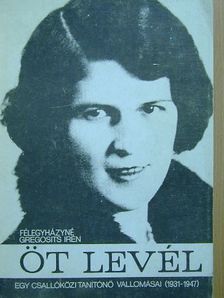 Dr. Félegyházyné Gregosits Irén - Öt levél [antikvár]