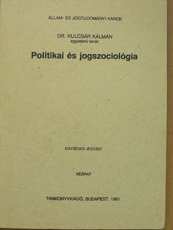 Dr. Kulcsár Kálmán - Politikai és jogszociológia [antikvár]