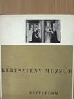 Mucsi András - Keresztény múzeum, Esztergom [antikvár]