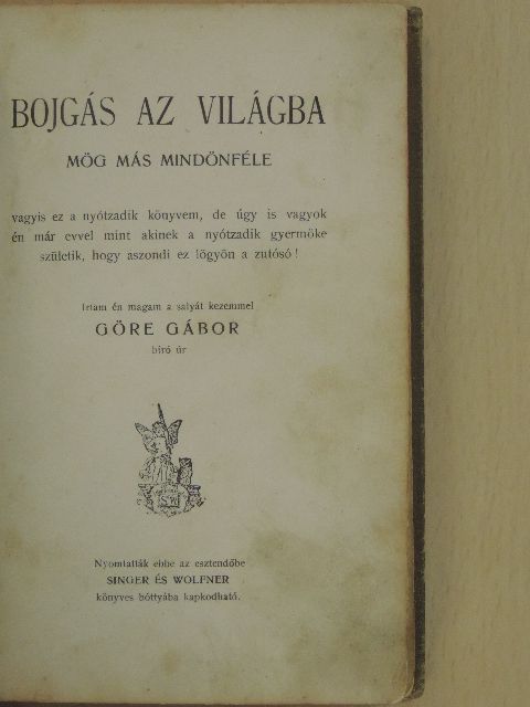 Göre Gábor - Bojgás az világba [antikvár]