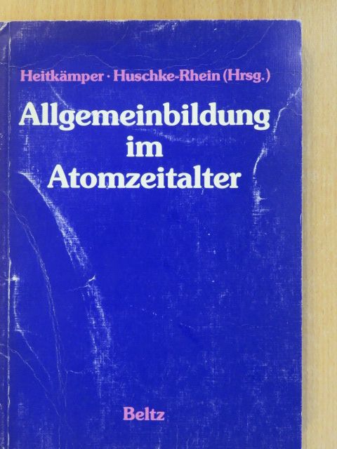 Peter Heitkämper - Allgemeinbildung im Atomzeitalter [antikvár]