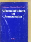 Peter Heitkämper - Allgemeinbildung im Atomzeitalter [antikvár]