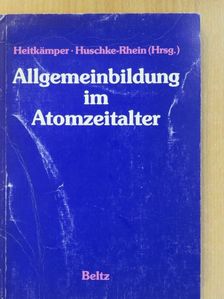 Peter Heitkämper - Allgemeinbildung im Atomzeitalter [antikvár]