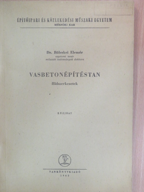 Dr. Bölcskei Elemér - Vasbetonépítéstan [antikvár]