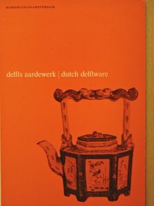 Delfts aardewerk/Dutch Delftware [antikvár]