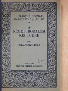 Pukánszky Béla - A német irodalom kis tükre [antikvár]