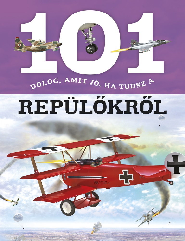 .- - 101 dolog, amit jó, ha tudsz a repülőkről