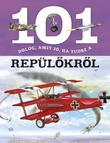 .- - 101 dolog, amit jó, ha tudsz a repülőkről