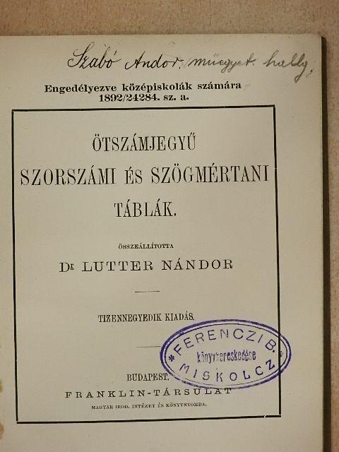 Dr. Lutter Nándor - Ötszámjegyű szorszámi és szögmértani táblák [antikvár]