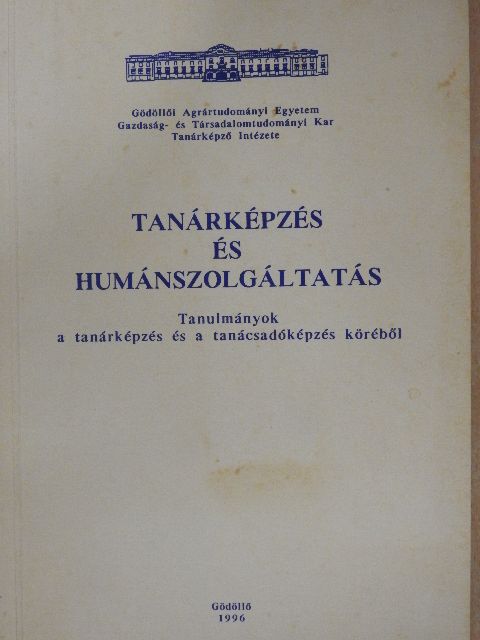 Balla Gábor Tamás - Tanárképzés és humánszolgáltatás [antikvár]