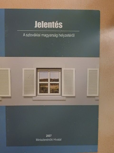Jelentés a szlovákiai magyarság helyzetéről [antikvár]