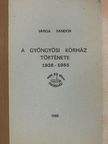 Varga Sándor - A gyöngyösi kórház története [antikvár]