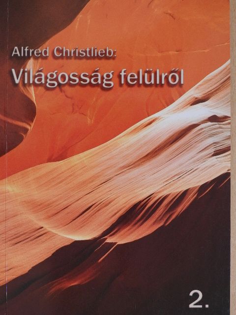 Alfred Christlieb - Világosság felülről 2. [antikvár]