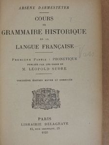 Arséne Darmesteter - Cours de grammaire historique de la langue francaise I-IV. [antikvár]