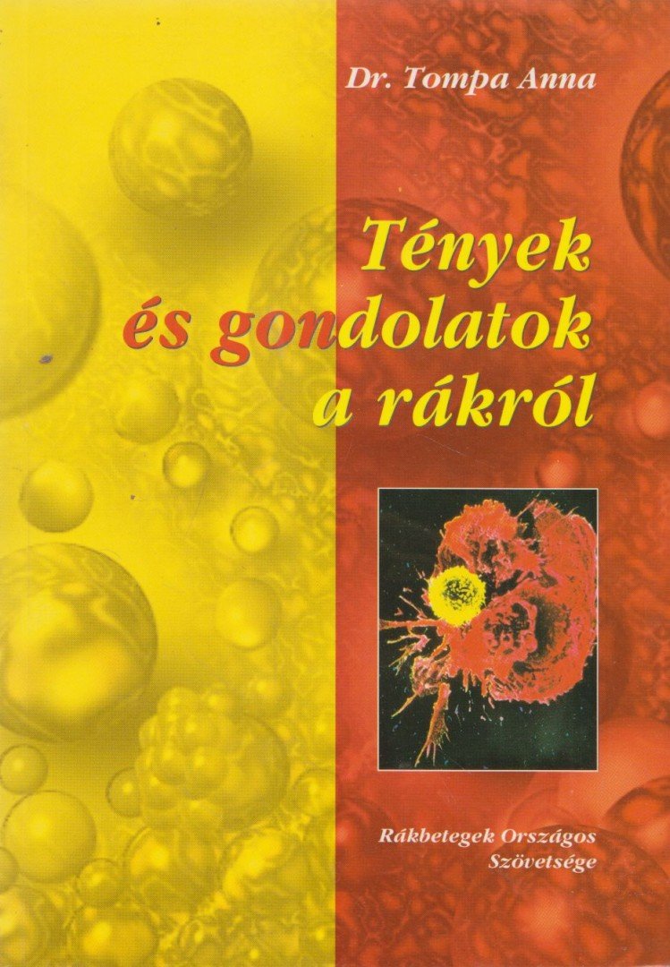 Tompa Anna, Dr. - Tények és gondolatok a rákról [antikvár]