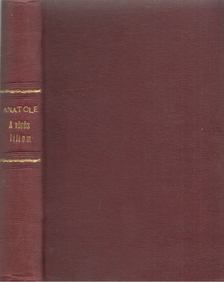 Anatole France - A vörös liliom [antikvár]