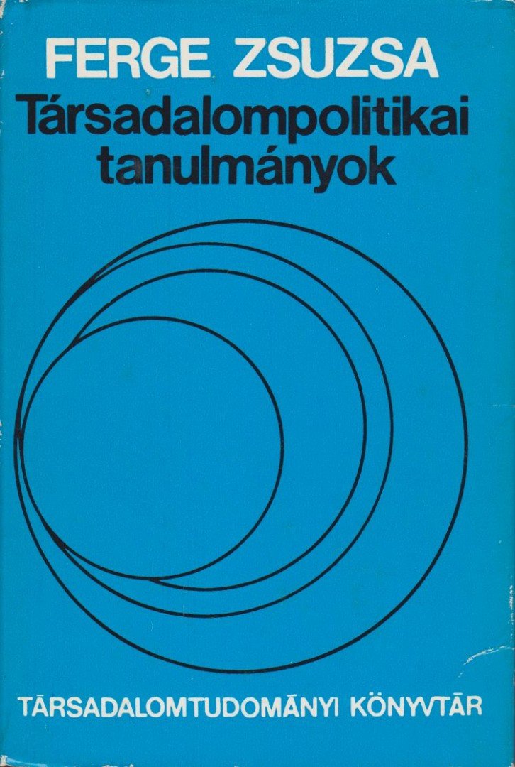Ferge Zsuzsa - Társadalompolitikai tanulmányok [antikvár]