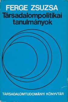 Ferge Zsuzsa - Társadalompolitikai tanulmányok [antikvár]