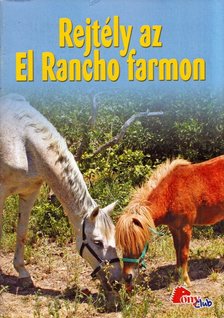 Rejtély az El Rancho farmon [antikvár]