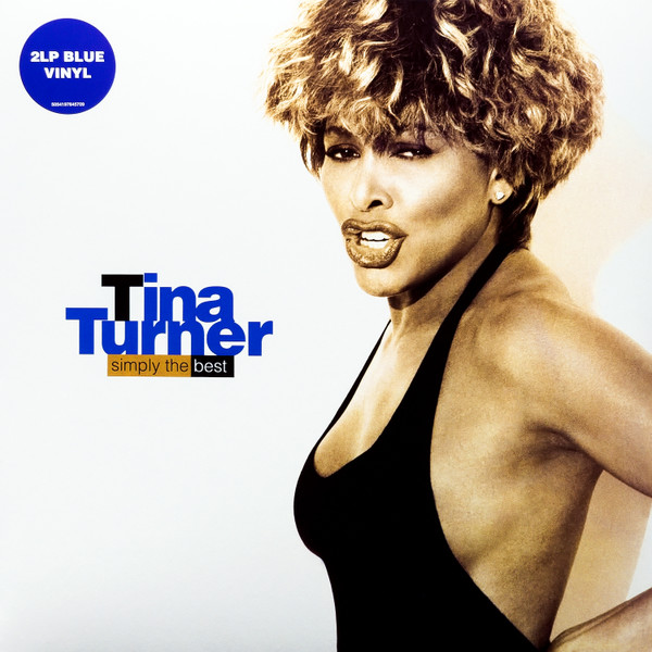 TINA TURNER - SIMPLY THE BEST 2LP TINA TURNER - BLUE VINYL