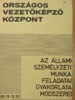 Dr. Gáspárdy László - Az állami személyzeti munka feladatai, gyakorlata, módszerei [antikvár]