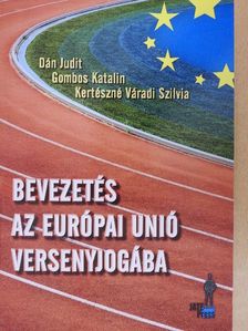 Dán Judit - Bevezetés az Európai Unió versenyjogába [antikvár]