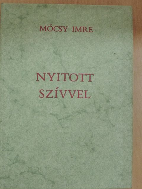 Mócsy Imre - Nyitott szívvel [antikvár]