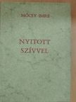 Mócsy Imre - Nyitott szívvel [antikvár]