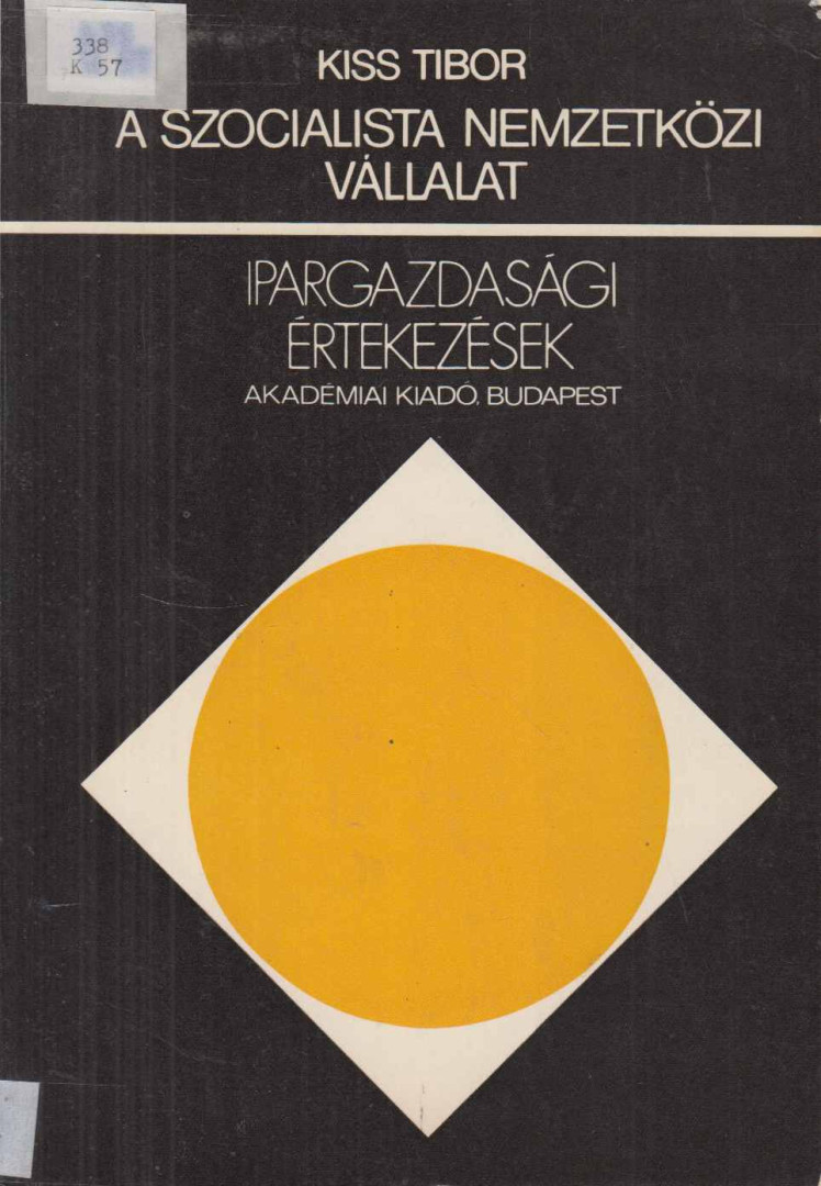 Kiss Tibor - A szocialista nemzetközi vállalat [antikvár]