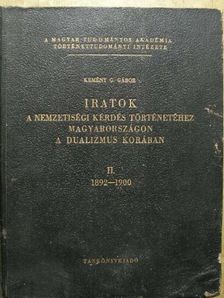 Kemény G. Gábor - Iratok a nemzetiségi kérdés történetéhez Magyarországon a dualizmus korában II. [antikvár]