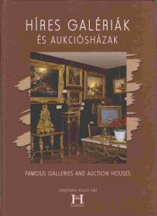GERSE LÁSZLÓ - Híres galériák és aukciósházak / Famous Galleries and Auction Houses [antikvár]