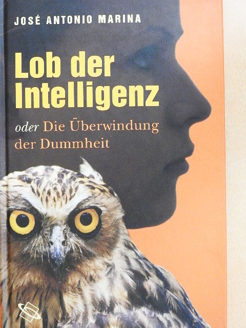José Antonio Marina - Lob der Intelligenz [antikvár]