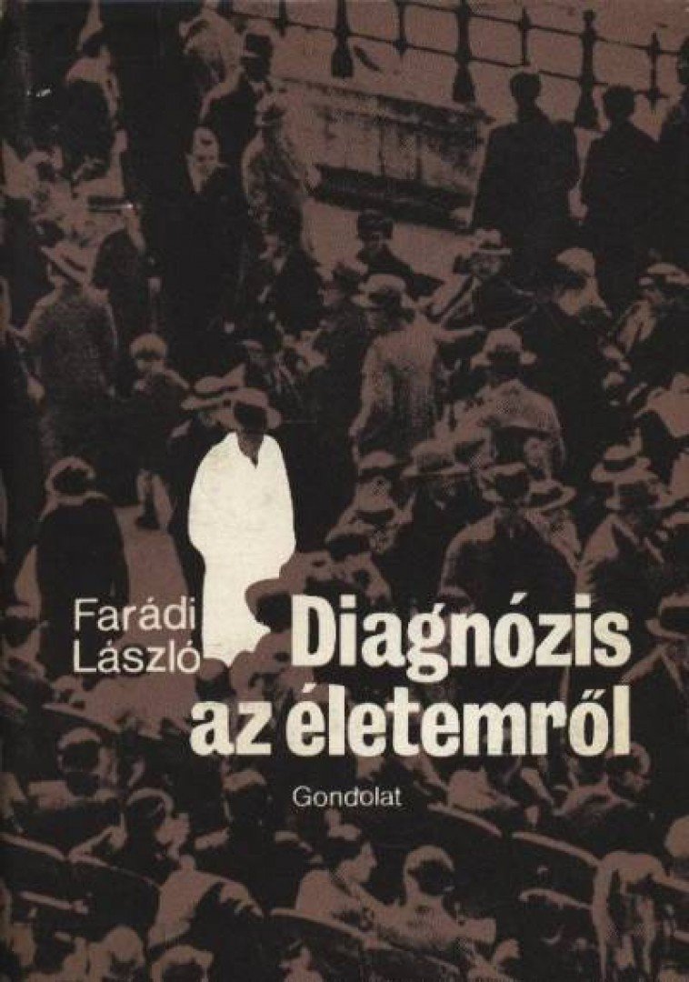 Farádi László - Diagnózis az életemről [antikvár]